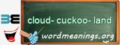 WordMeaning blackboard for cloud-cuckoo-land